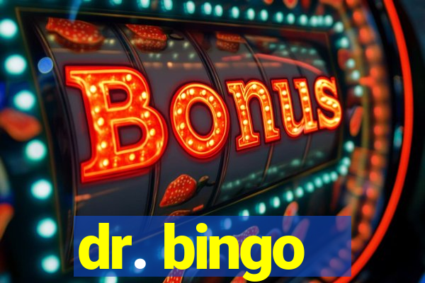 dr. bingo - videobingo   slots